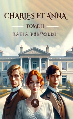 Charles et Anna - Tome 2 (eBook, ePUB) - Bertoldi, Katia