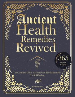 Ancient Health Remedies Revived (eBook, ePUB) - Brown, Niella