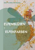 Elfenblüten - Elfenfarben (eBook, ePUB)