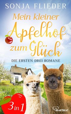 Mein kleiner Apfelhof zum Glück - Die ersten drei Romane (eBook, ePUB) - Flieder, Sonja