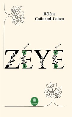 Zéyé (eBook, ePUB) - Cotinaud-Cohen, Hélène