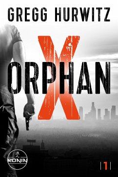 Orphan X (eBook, ePUB) - Hurwitz, Gregg