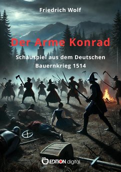 Der Arme Konrad (eBook, PDF) - Wolf, Friedrich