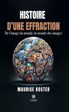 Histoire d’une effraction (eBook, ePUB) - Koster, Maurice