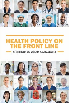 Health Policy on the Front Line - Moyer, Aislynn; McCullough, Gretchen