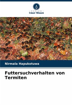 Futtersuchverhalten von Termiten - Hapukotuwa, Nirmala