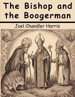 The Bishop and the Boogerman - Joel Chandler Harris
