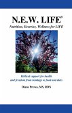 N.E.W. LIFE (Nutrition, Exercise, Wellness for LIFE)