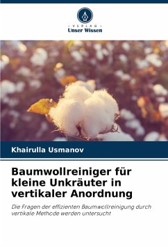 Baumwollreiniger für kleine Unkräuter in vertikaler Anordnung - Usmanov, Khairulla