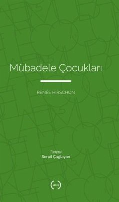 Mübadele Cocuklari - Hirschon, Renee