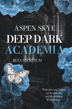 Deep Dark Academia: Beta Secretum - Skye, Aspen