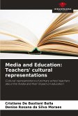 Media and Education: Teachers' cultural representations