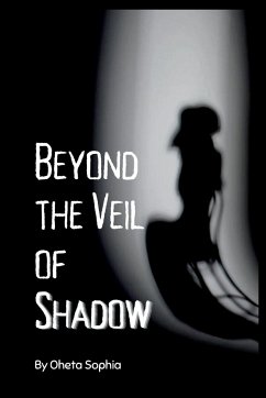 Beyond the Veil of Shadows - Sophia, Oheta