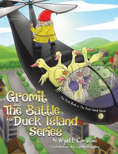 Gromit and The Battle For Duck Island - Corallini, Wyatt; Baggaley, Caeleb