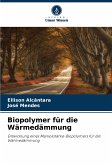 Biopolymer für die Wärmedämmung