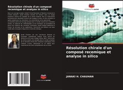Résolution chirale d'un composé recemique et analyse in silico - Chauhan, Janaki H.