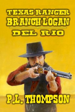 Texas Ranger - Branch Longan - Del Rio - Thompson, P. L.