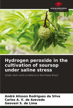 Hydrogen peroxide in the cultivation of soursop under saline stress - Rodrigues da Silva, André Alisson;V. de Azevedo, Carlos A.;S. de Lima, Geovani