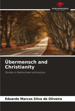 Übermensch and Christianity - de Oliveira, Eduardo Marcos Silva