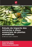 Estudo do impacto dos extractos e óleos essenciais de plantas aromáticas