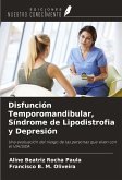 Disfunción Temporomandibular, Síndrome de Lipodistrofia y Depresión