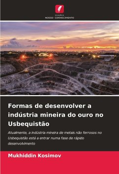 Formas de desenvolver a indústria mineira do ouro no Usbequistão - Kosimov, Mukhiddin