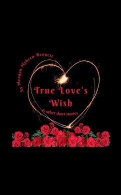 Cover True Love's Wish & Other Short Stories