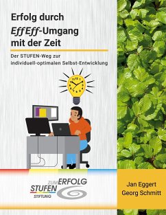 Erfolg durch EffEff-Umgang mit der Zeit - Eggert, Jan; Schmitt, Georg