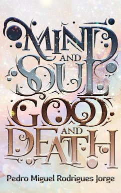 Mind and Soul, Good and Death - Rodrigues Jorge, Pedro Miguel