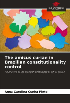 The amicus curiae in Brazilian constitutionality control - Cunha Pinto, Anna Carolina