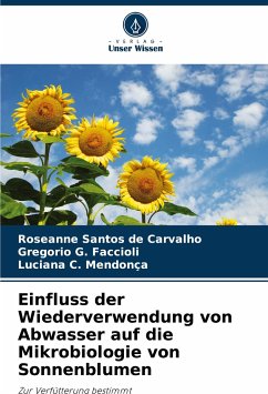 Einfluss der Wiederverwendung von Abwasser auf die Mikrobiologie von Sonnenblumen - Santos de Carvalho, Roseanne;G. FACCIOLI, GREGORIO;C. Mendonça, Luciana