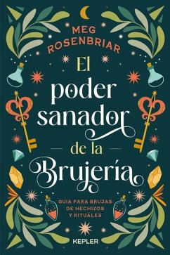 El Poder Curativo de la Brujeria - Rosenbriar, Meg