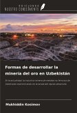 Formas de desarrollar la minería del oro en Uzbekistán