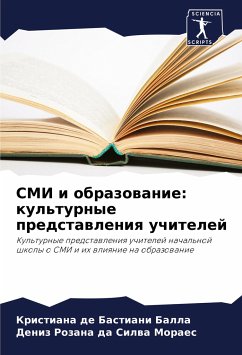 SMI i obrazowanie: kul'turnye predstawleniq uchitelej - de Bastiani Balla, Kristiana;da Silwa Moraes, Deniz Rozana