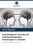 Psychologischer Vertrag und Arbeitszufriedenheit: Erwartungen vs. Realität