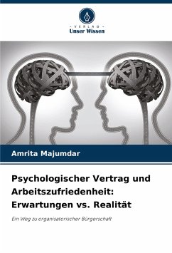 Psychologischer Vertrag und Arbeitszufriedenheit: Erwartungen vs. Realität - Majumdar, Amrita