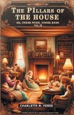 The Pillars of the House Or, Under Wode, Under Rode Vol. II