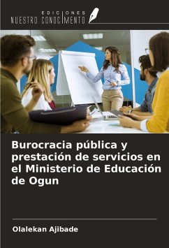 Burocracia pública y prestación de servicios en el Ministerio de Educación de Ogun - Ajibade, Olalekan