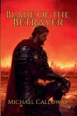 Blade of the Betrayer Blade of the Betrayer