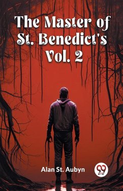 The master of St. Benedict's Vol. 2 - Aubyn, Alan St.