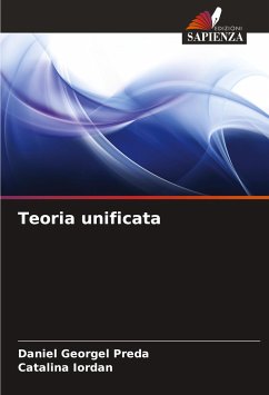 Teoria unificata - Georgel Preda, Daniel;Iordan, Catalina