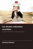 Les études culturelles revisitées Les études culturelles revisitées