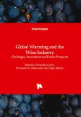 Global Warming and the Wine Industry - Challenges, Innovations and Future Prospects