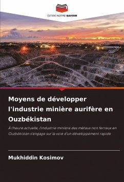 Moyens de développer l'industrie minière aurifère en Ouzbékistan - Kosimov, Mukhiddin