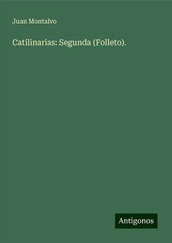 Catilinarias: Segunda (Folleto). - Montalvo, Juan