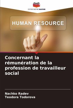 Concernant la rémunération de la profession de travailleur social - Radev, Nachko;Todorova, Teodora