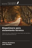 Biopolímero para aislamiento térmico