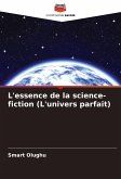 L'essence de la science-fiction (L'univers parfait)