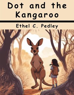 Dot and the Kangaroo - Ethel C Pedley