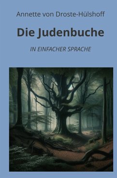 Die Judenbuche: In Einfacher Sprache - Droste-Hülshoff, Annette von